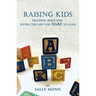 Raising Kids Training Dogs and Living the Life You Dare to Lead
