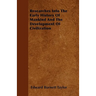 Researches Into The Early History Of Mankind And The Development Of Civilization