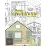 Relaxing coloring book Home Sweet Home. Home and Interior Adult coloring: Adult coloring book Home & Architecture