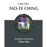 Lao-Tzu Tao-te Ching: Translations and Infusions