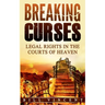 Breaking Curses: Legal Rights in the Courts of Heaven