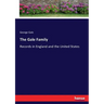 The Gale Family: Records in England and the United States