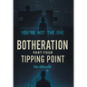 Botheration: Part Four Tipping Point