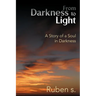 From Darkness to Light: A Story of a Soul in Darkness