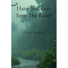 Have You Ever Seen The Rain?