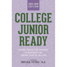 College Junior Ready: Expert Advice for Parents to Navigate the Junior Year of College