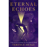 Eternal Echoes: Time-Tested Wisdom for the Modern Mind