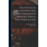 The Voyages And Adventures Of Ferdinand Mendez Pinto, The Portuguese