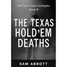 The Texas Hold'em Deaths: Ned Fain, Private Investigator, Book 4