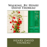Walking .By: Henry David Thoreau