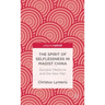 The Spirit of Selflessness in Maoist China: Socialist Medicine and the New Man