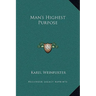 Man's Highest Purpose