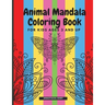 Animal Mandala Coloring Book for Kids Ages 3 and UP: Cute coloring book with black outlines, Animal Designs, 36 unique one-side pages promoting creati