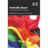 Erotically Queer: A Pink Therapy Guide for Practitioners