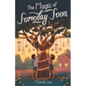 The Magic of Someday Soon