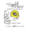 The Complete Tarot: A Guidebook for Reading Tarot