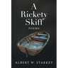 A Rickety Skiff: Poems