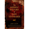 The Hidden History of East Tennessee