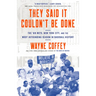 They Said It Couldn't Be Done: The '69 Mets, New York City, and the Most Astounding Season in Baseball History