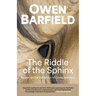 The Riddle of the Sphinx: Essays on the Evolution of Consciousness