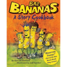 Bad Bananas: A Story Cookbook for Kids