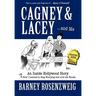 Cagney & Lacey ... and Me: An inside Hollywood story OR How I learned to stop worrying and love the blonde