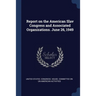 Report on the American Slav Congress and Associated Organizations. June 26, 1949