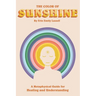The Color of Sunshine: A Metaphysical Guide for Healing and Understanding