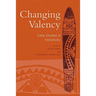Changing Valency: Case Studies in Transitivity