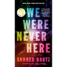 We Were Never Here: Reese's Book Club: A Novel