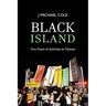 Black Island: Two Years of Activism in Taiwan