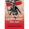The Rise of Germany, 1939-1941: The War in the West, Volume One