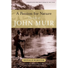 A Passion for Nature: The Life of John Muir