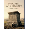 Progress and Poverty: by Henry George