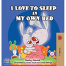 I Love to Sleep in My Own Bed