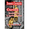 Demonic Covenants and Curses: Breaking Free by Spiritual Warfare