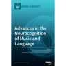 Advances in the Neurocognition of Music and Language