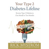 Your Type 2 Diabetes Lifeline: Reverse Type 2 Diabetes in One Month or Two Months