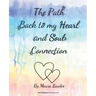 The Path Back to My Heart and Soul Connection