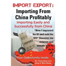 Import Export Importing from China Easily and Successfully