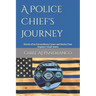 A Police Chief's Journey: Diaries of an Extraordinary Career and Stories from Virginia's Small Towns