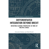 Differentiated Integration Beyond Brexit: Revisiting Cleavage Perspective in Times of Multiple Crises