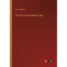 The Poet at the Breakfast-Table