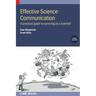 Effective Science Communication (Third Edition): A practical guide to surviving as a scientist