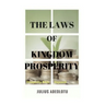 The Laws Of Kingdom Prosperity: Prosperity Bible Exposed