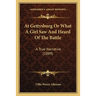 At Gettysburg Or What A Girl Saw And Heard Of The Battle: A True Narrative (1889)