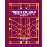Prairie Designs II 2nd Edition