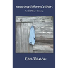 Wearing Johnny's Shirt and Other Poems