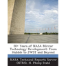 50+ Years of NASA Mirror Technology Development: From Hubble to Jwst and Beyond