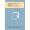 The Mexican Kickapoo Indians: Milwaukee Public Museum, Publications In Anthropology, No. 2